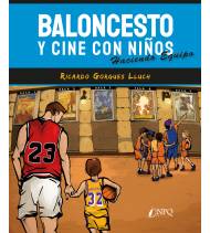 Baloncesto y cine con niños|Gorgues Lluch, Ricardo|Baloncesto|9788418496042|LDR Sport - Libros de Ruta