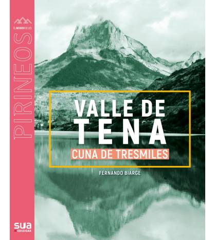 Valle de Tena|Biarge, Fernando|Montaña|9788482167589|LDR Sport - Libros de Ruta