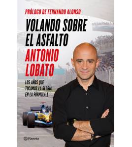 Volando sobre el asfalto|Antonio Lobato|Más deportes|9788408138198|LDR Sport - Libros de Ruta
