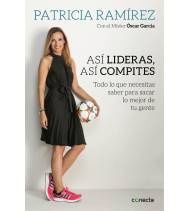 Así lideras, así compites|Patricia Ramírez,Óscar García Junyent|Fútbol|9788416029297|LDR Sport - Libros de Ruta