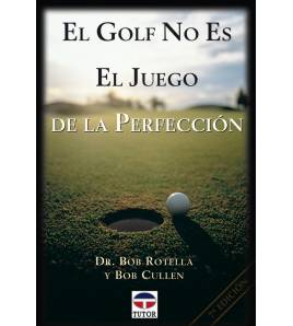 El golf no es el juego de la perfección Golf 9788479021832 Rotella, Bob,Cullen, Bob