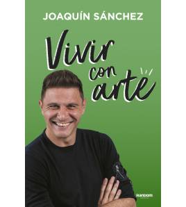 Vivir con arte Fútbol 9788417247966 Joaquín Sánchez