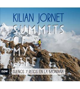 Summits of my life. Sueños y retos en la montaña Montaña 9788416245581 Jornet i Burgada, Kilian
