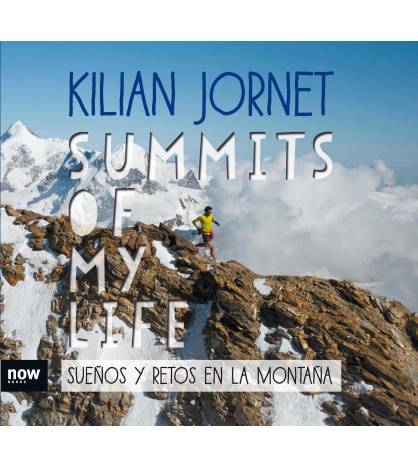 Summits of my life. Sueños y retos en la montaña Montaña 9788416245581 Jornet i Burgada, Kilian