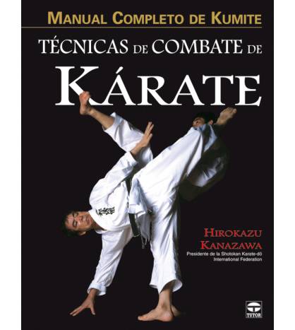 Manual completo de kumite. Técnicas de combate de kárate Artes marciales 9788479027537 Kanazawa, Hirokazu