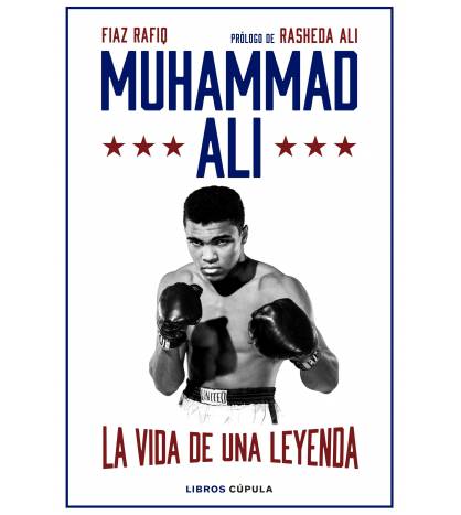 Muhammad Ali. La vida de una leyenda  9788448028251 Fiaz Rafiq