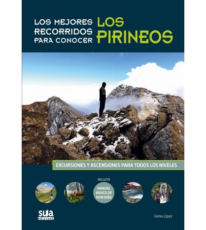 Los mejores recorridos para conocer los Pirineos|Lopez Calleja, Gorka|Montaña|9788482165929|LDR Sport - Libros de Ruta