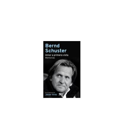 Amor a primera vista|Bernd Schuster|Fútbol|9788494506451|LDR Sport - Libros de Ruta