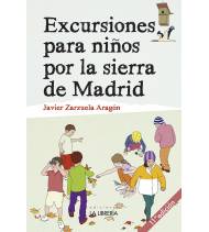 Excursiones para niños por la Sierra de Madrid Montaña 9788498734515 Zarzuela Aragón, Javier