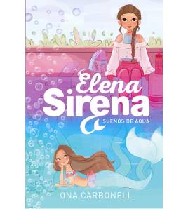 Sueños de agua (Serie Elena Sirena 1) Librería 9788420434377 Ona Carbonell