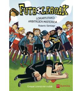 Futboleroak 8: Suaren zirkuaren misterioa|Santiago, Roberto|Infantil|9788419097859|LDR Sport - Libros de Ruta