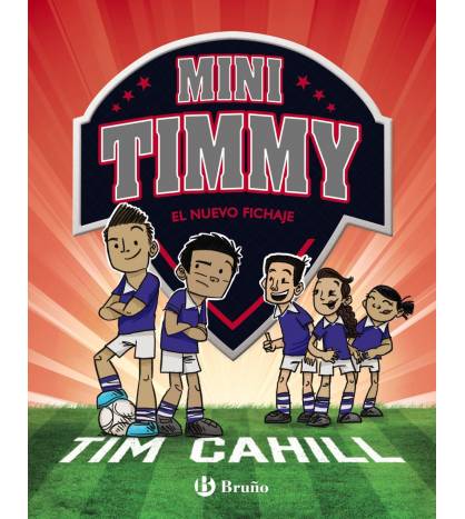 Mini Timmy - El nuevo fichaje Librería 9788469628324 Tim Cahill