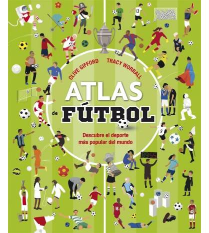 Atlas de fútbol Fútbol 9788467596052 Gifford, Clive