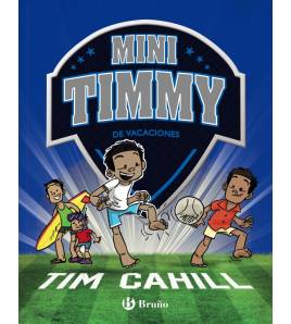 Mini Timmy - De vacaciones|Tim Cahill|Librería|9788469629123|LDR Sport - Libros de Ruta