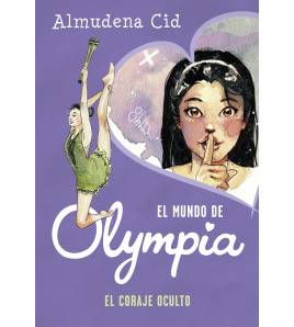 El coraje oculto (El mundo de Olympia 4) Librería 9788420434308 Almudena Cid