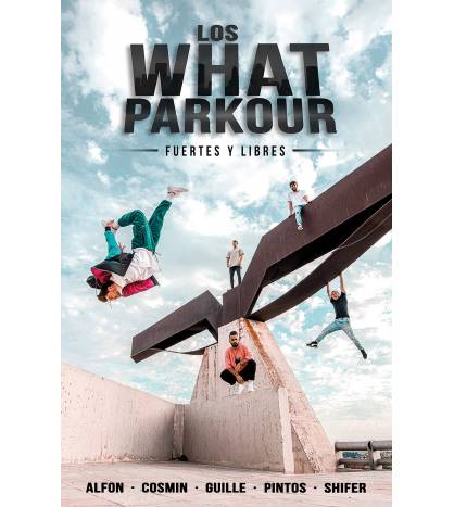 Los What Parkour: fuertes y libres Librería 9788427048201 AA. VV.