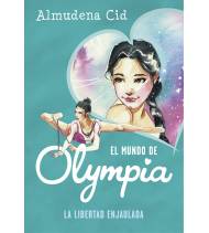 La libertad enjaulada (El mundo de Olympia 2) Librería 9788420487359 Almudena Cid