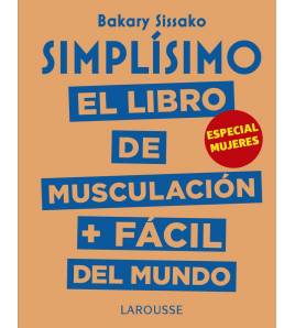 Simplísimo. El libro de musculación más fácil del mundo. Especial mujeres Inicio 9788417273972 Baraky Sissako