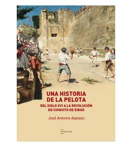 Una Historia de la Pelota Inicio 9788471486387 Antonio Azpiazu Elorza, Jose