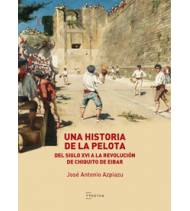 Una Historia de la Pelota|Antonio Azpiazu Elorza, Jose|Más deportes|9788471486387|LDR Sport - Libros de Ruta