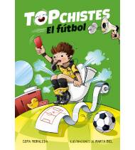 El fútbol (Top Chistes 1) Infantil 9788416712847 Gema Moraleda
