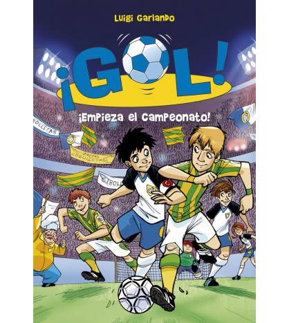 ¡Empieza el campeonato! (Serie ¡Gol! 3) Librería 9788484416111 Luigi Garlando
