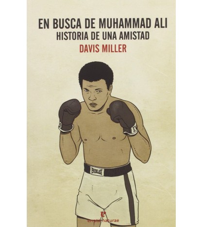 En busca de Muhammad Ali | Davis Miller | Boxeo | 9788416544226 | LDR Sport - Libros de Ruta