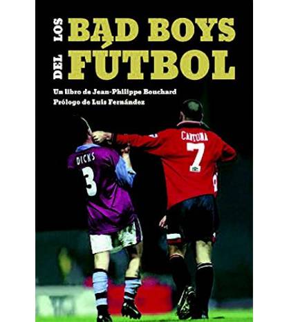 Los bad boys del fútbol||Fútbol|9788494880902|LDR Sport - Libros de Ruta