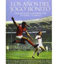 Los años del 'jogo' bonito|Tejero García, Juan,Rincón Leal, Jaime|Fútbol|9788494141744|LDR Sport - Libros de Ruta