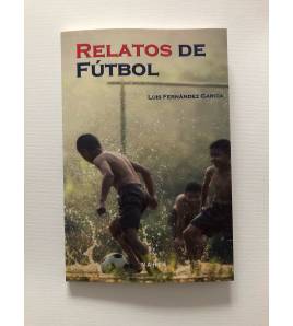 Relatos de Fútbol Librería 9788409302635 Fernández García, Luis