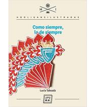 Como siempre, lo de siempre|Taboada Vázquez, Lucía|Hooligans ilustrados|9788417678128|LDR Sport - Libros de Ruta