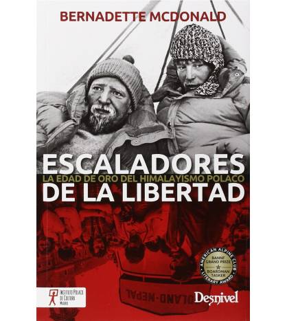 Escaladores de la libertad|McDonald, Bernadette|Montaña|9788498293142|LDR Sport - Libros de Ruta
