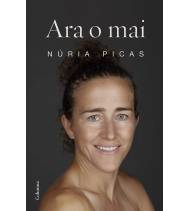Ara o mai|Núria Picas i Albets|Atletismo/Running|9788466424813|LDR Sport - Libros de Ruta
