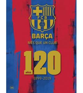 Barça Mes Que Un Club 120. Años 1899 - 2019 Fútbol 9788857240978