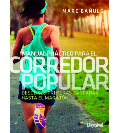 Manual práctico para el corredor popular Atletismo 9788498295047 Bañuls Ortolà, Marc