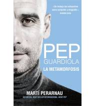 Pep Guardiola. La metamorfosis Librería 9788494425615 Perarnau, Martí