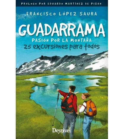 Guadarrama, pasión por la montaña Montaña 9788498295276 López Saura, Francisco