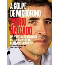 A golpe de micrófono|Pedro Delgado, José Miguel Ortega||9788494216725|LDR Sport - Libros de Ruta
