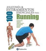 Anatomía & 100 estiramientos esenciales para running (Color) Atletismo 9788499105369 Seijas Albir, Guillermo