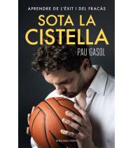Sota la cistella|Pau Gasol|Baloncesto|9788416930371|LDR Sport - Libros de Ruta