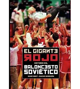 El Gigante Rojo. Historia del baloncesto soviético Baloncesto 9788415448501 Bret Cano, Marc,Morejón Guerrero, Ignacio