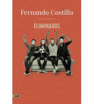 Eliminados (AdN)|Fernando Costilla|Fútbol|9788413622316|LDR Sport - Libros de Ruta