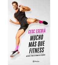 Mucho más que fitness|Cesc Escolà|Librería|9788408237181|LDR Sport - Libros de Ruta