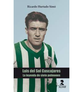 Luis del Sol Cascajares|Hurtado Simó, Ricardo|Fútbol|9788478987313|LDR Sport - Libros de Ruta