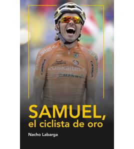 Samuel, el ciclista de oro Nuestros Libros 978-84-941287-5-2 Nacho Labarga