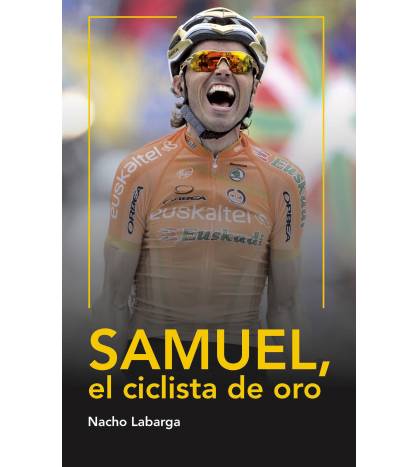 Samuel, el ciclista de oro|Nacho Labarga|Librería|9788494128752|LDR Sport - Libros de Ruta