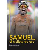 Samuel, el ciclista de oro|Nacho Labarga|Librería|9788494128752|LDR Sport - Libros de Ruta