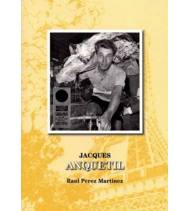Jacques Anquetil|Raul Perez Martinez|Ciclismo|9788461598539|LDR Sport - Libros de Ruta