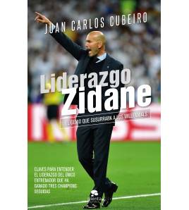 Liderazgo Zidane|Juan Carlos Cubeiro Villar|Fútbol|9788416928804|LDR Sport - Libros de Ruta