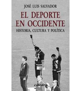 El deporte en Occidente|José Luis Salvador|Historia del deporte|9788437621890|LDR Sport - Libros de Ruta